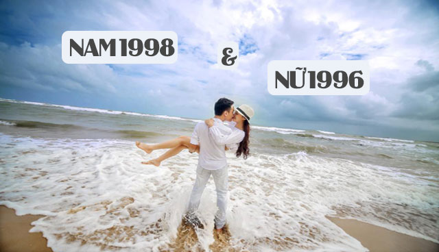 Chồng 1998 vợ 1996 có hợp nhau không