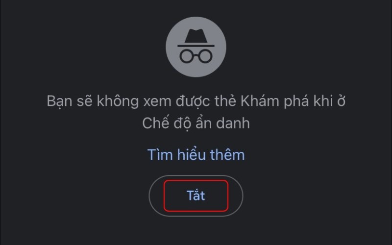 Nhấn Tắt để đóng tab ẩn danh