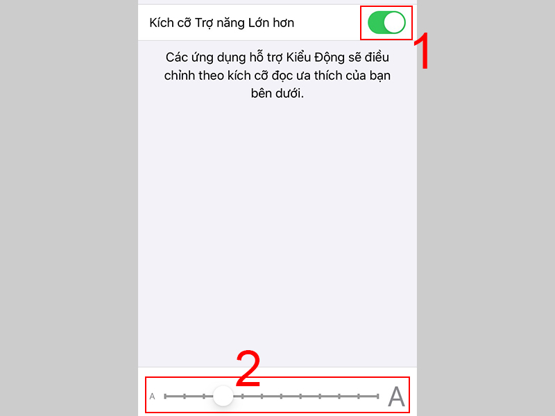 Bật chế độ Kích cỡ Trợ năng Lớn hơn và kéo dấu chấm tròn sang trái hoặc phải để điều chỉnh font chữ