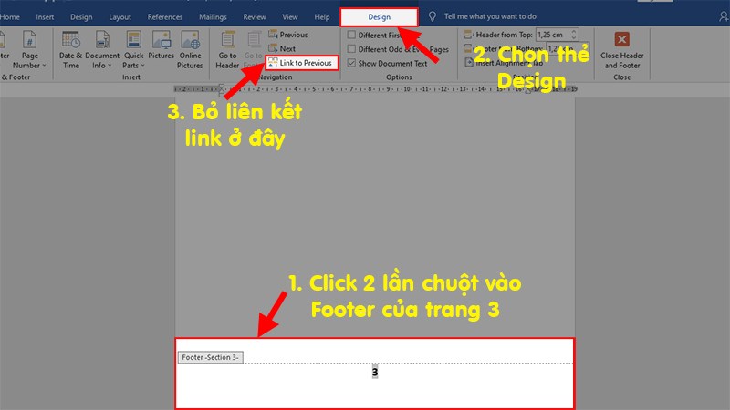 Đi đến cuối trang 3 > Click 2 lần chuột vào cuối trang 3 để chỉnh sửa Footer > Chọn thẻ Design > Bỏ chọn Link to Previous