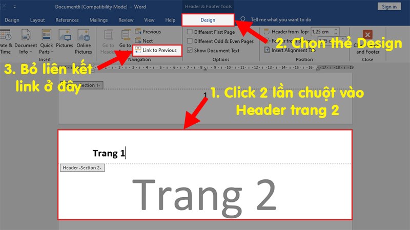 Đi đến đầu trang phía dưới trang 2 > Click 2 lần chuột vào đầu trang để chỉnh sửa Header > Chọn thẻ Design > Bỏ chọn Link to Previous