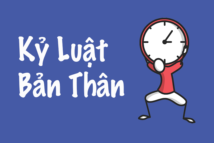 Kỷ luật bản thân trong quản lý thời gian.