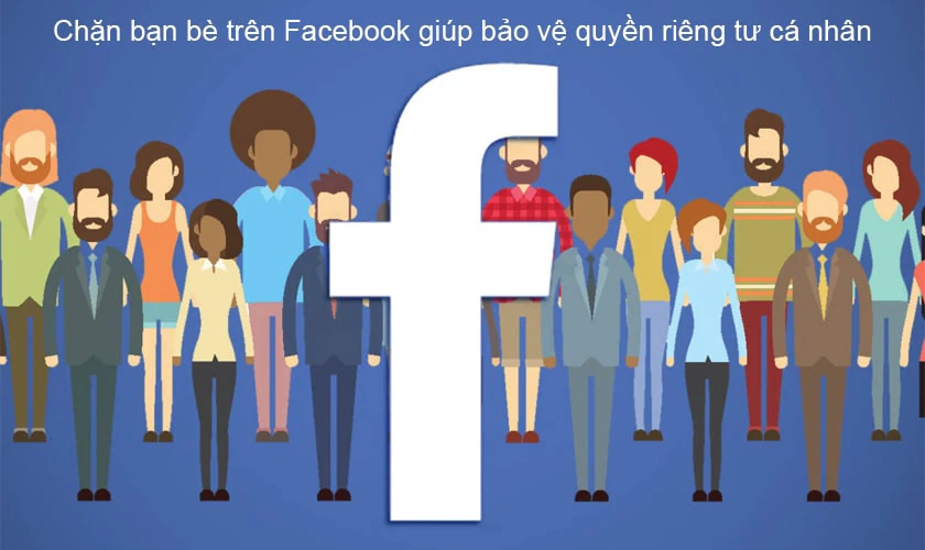 Chặn bạn bè trên Facebook là gì?