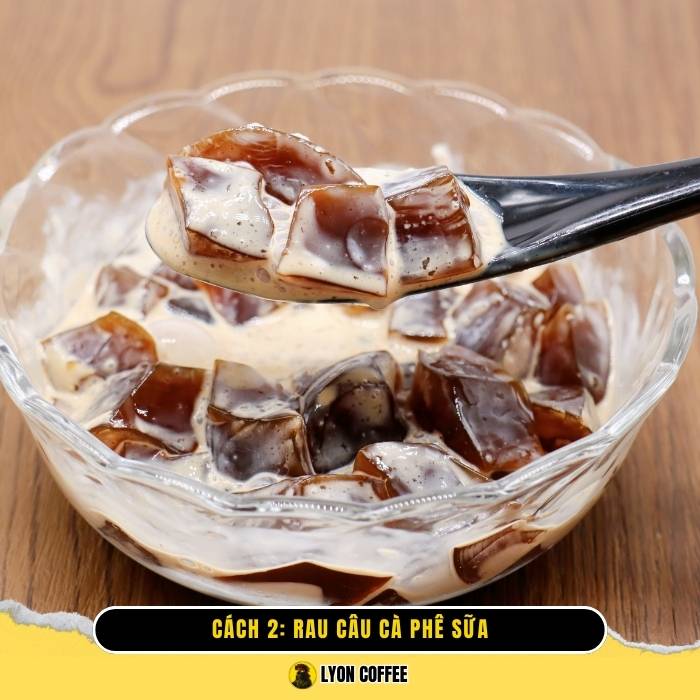 Rau câu cà phê sữa (công thức mới)