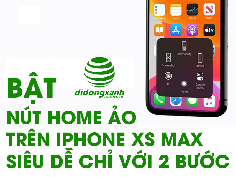 huong dan cach bat tat nut home ao tren xs max