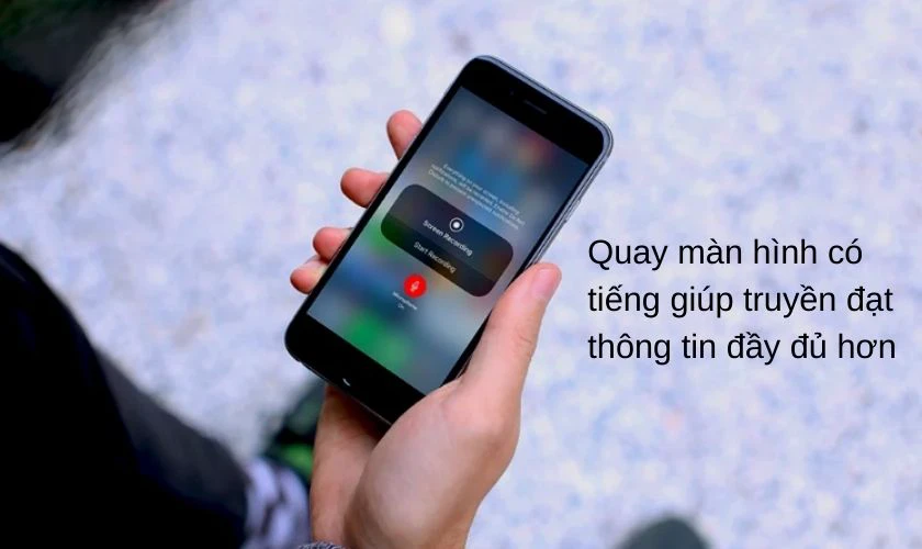 quay màn hình có âm thanh, việc truyền tải thông tin sẽ đầy đủ hơn, giúp người khác dễ hiểu hơn.