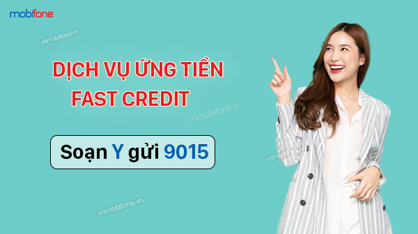 Cách ứng tiền Fast Credit MobIFone