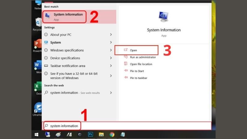 Mở Start > Nhập System Information vào ô tìm kiếm > Chọn Open