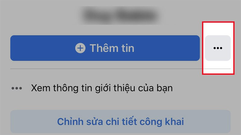 Nhấn vào biểu tượng 3 dấu chấm ở bên phải mục Thêm tin