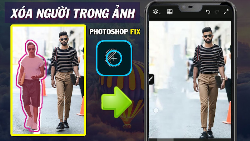 Phần mềm xóa người trong ảnh Adobe Photoshop Fix