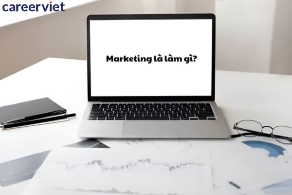 Ngành Marketing bao gồm rất nhiều các vị trí công việc khác nhau