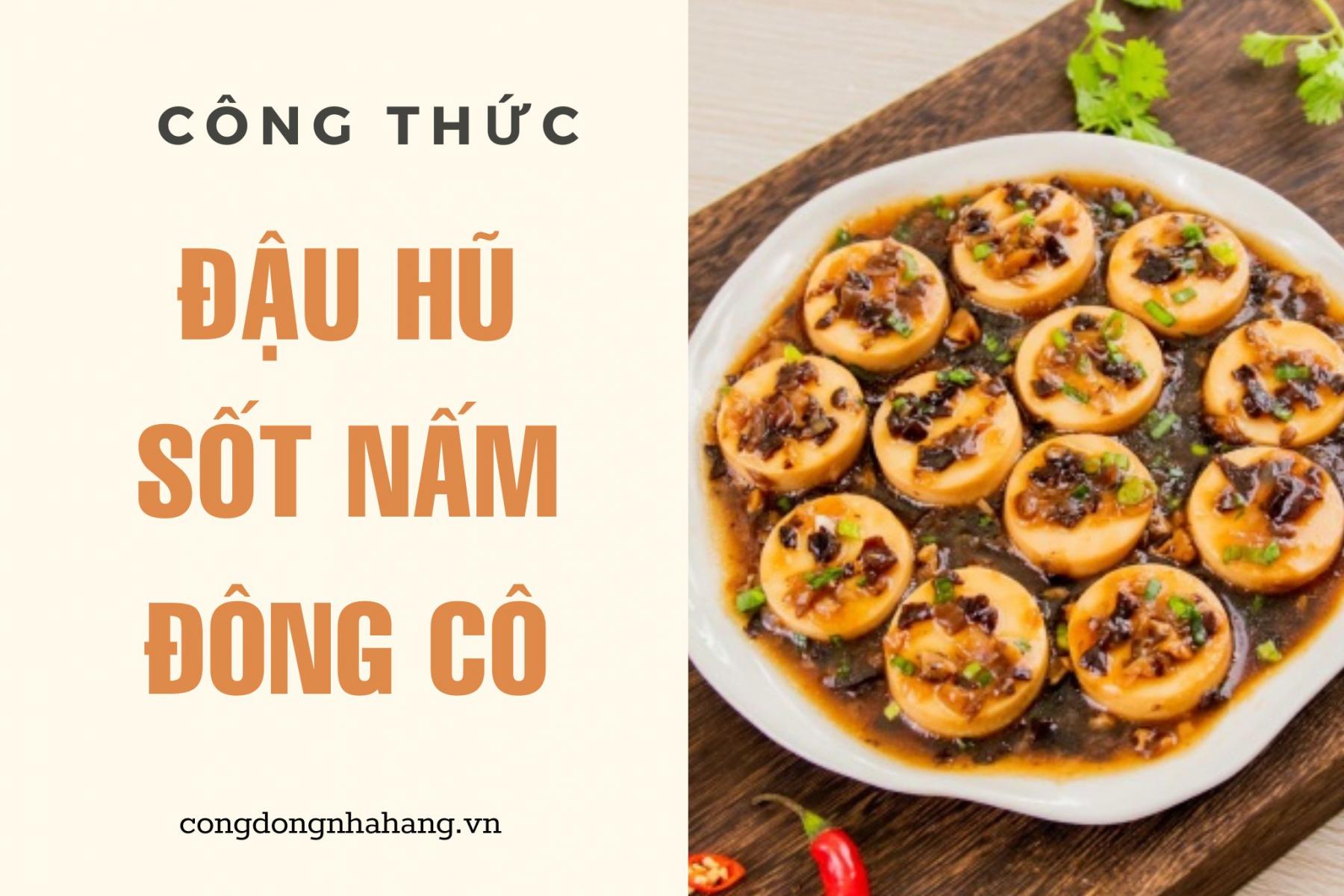 Công thức làm đậu hũ sốt nấm đông cô