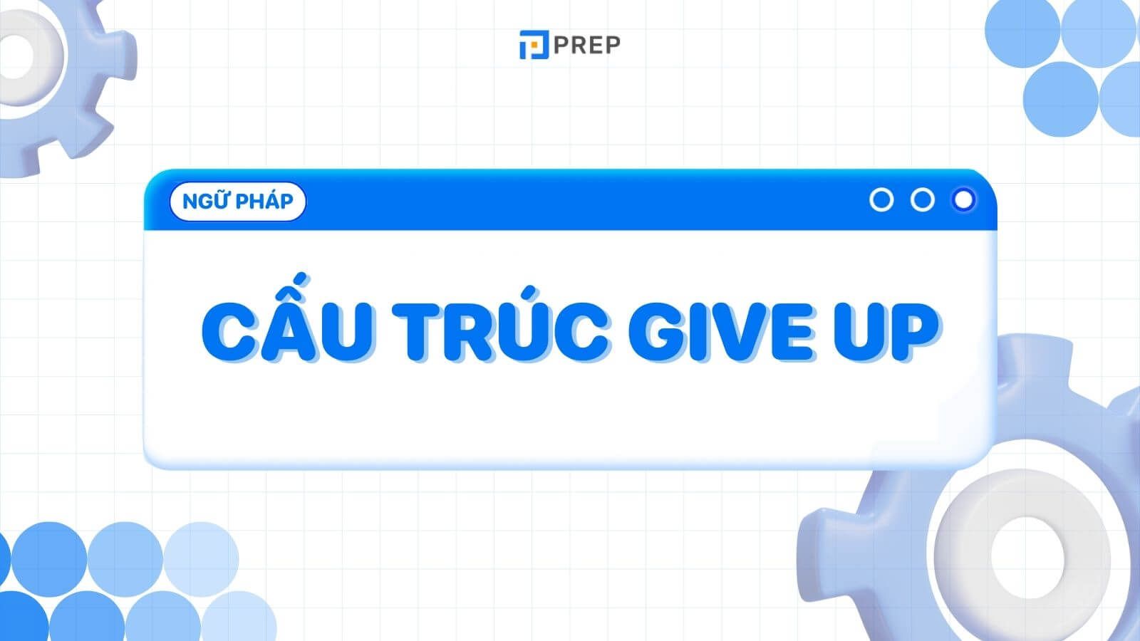 Cấu trúc Give up