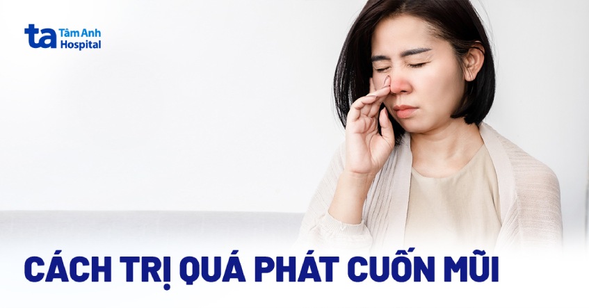 bị quá phát cuốn mũi