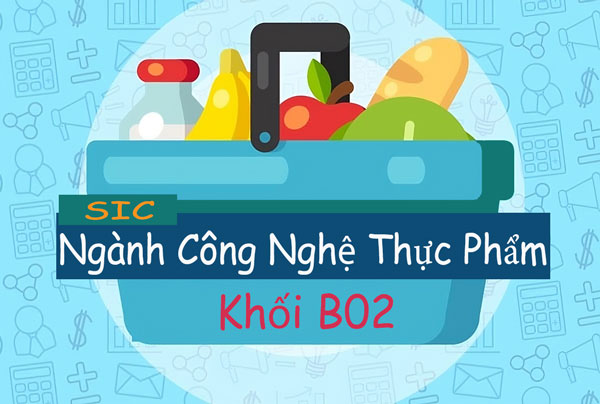 ngành công nghệ thực phẩm khối b02