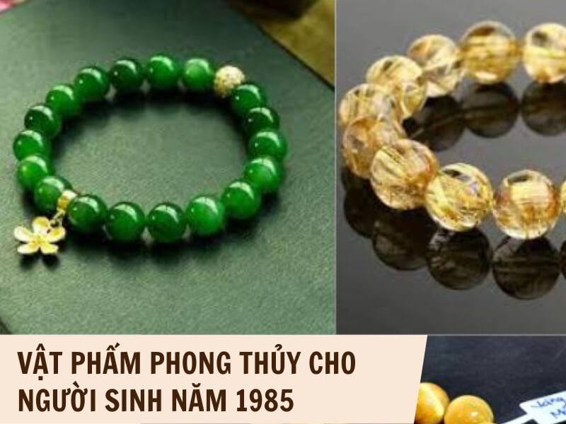 Vật phẩm may mắn với người sinh năm 1985