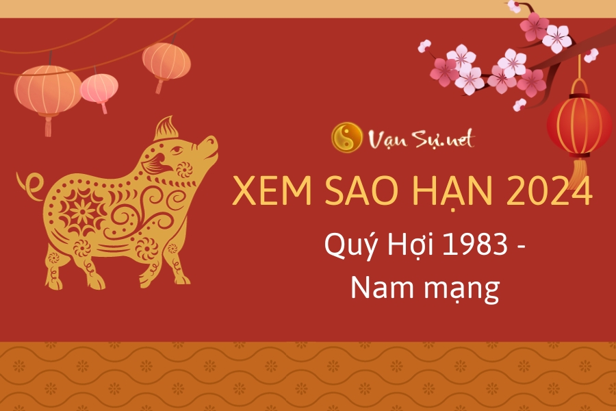 Xem sao hạn 2024 Quý Hợi nam mạng