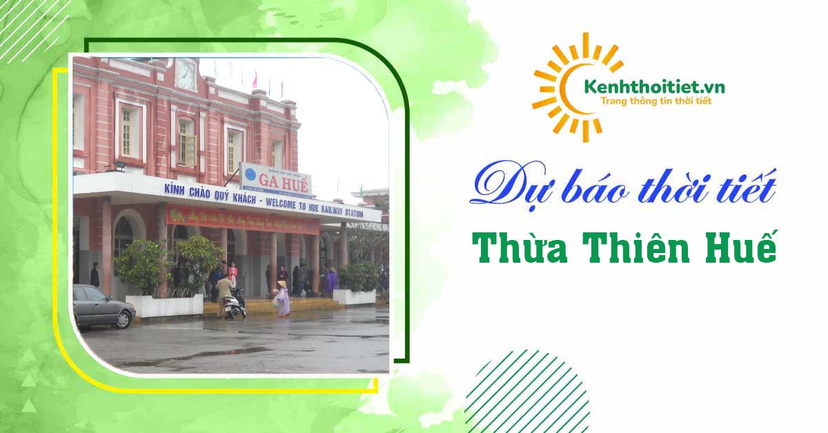 Dự báo thời tiết Thừa Thiên Huế