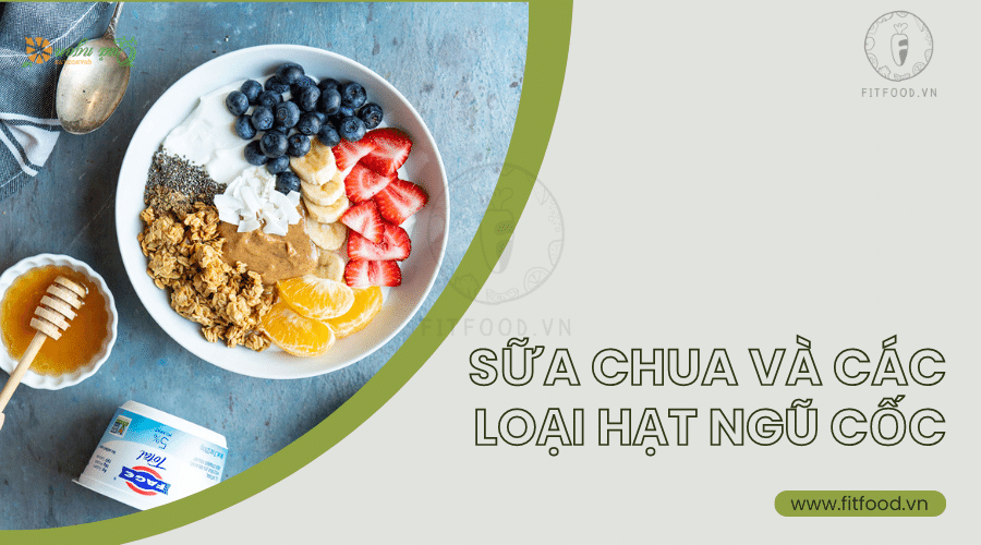 Sữa chua và các loại hạt ngũ cốc