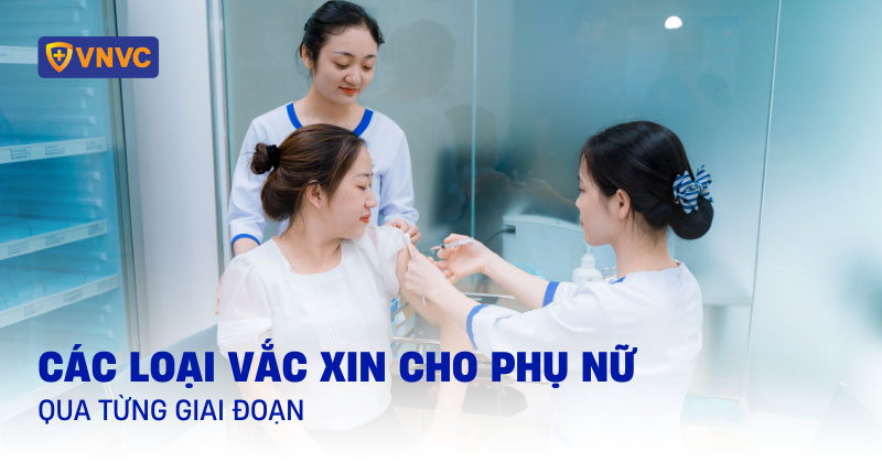 các loại vắc xin cho phụ nữ