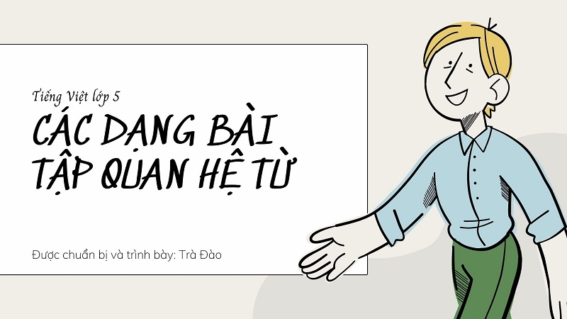 Các dạng bài tập quan hệ từ trong tiếng Việt lớp 5. (Ảnh: Sưu tầm Internet)