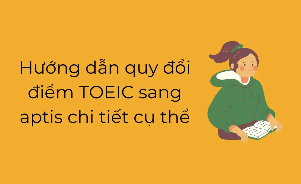 Quy đổi điểm TOEIC sang APTIS