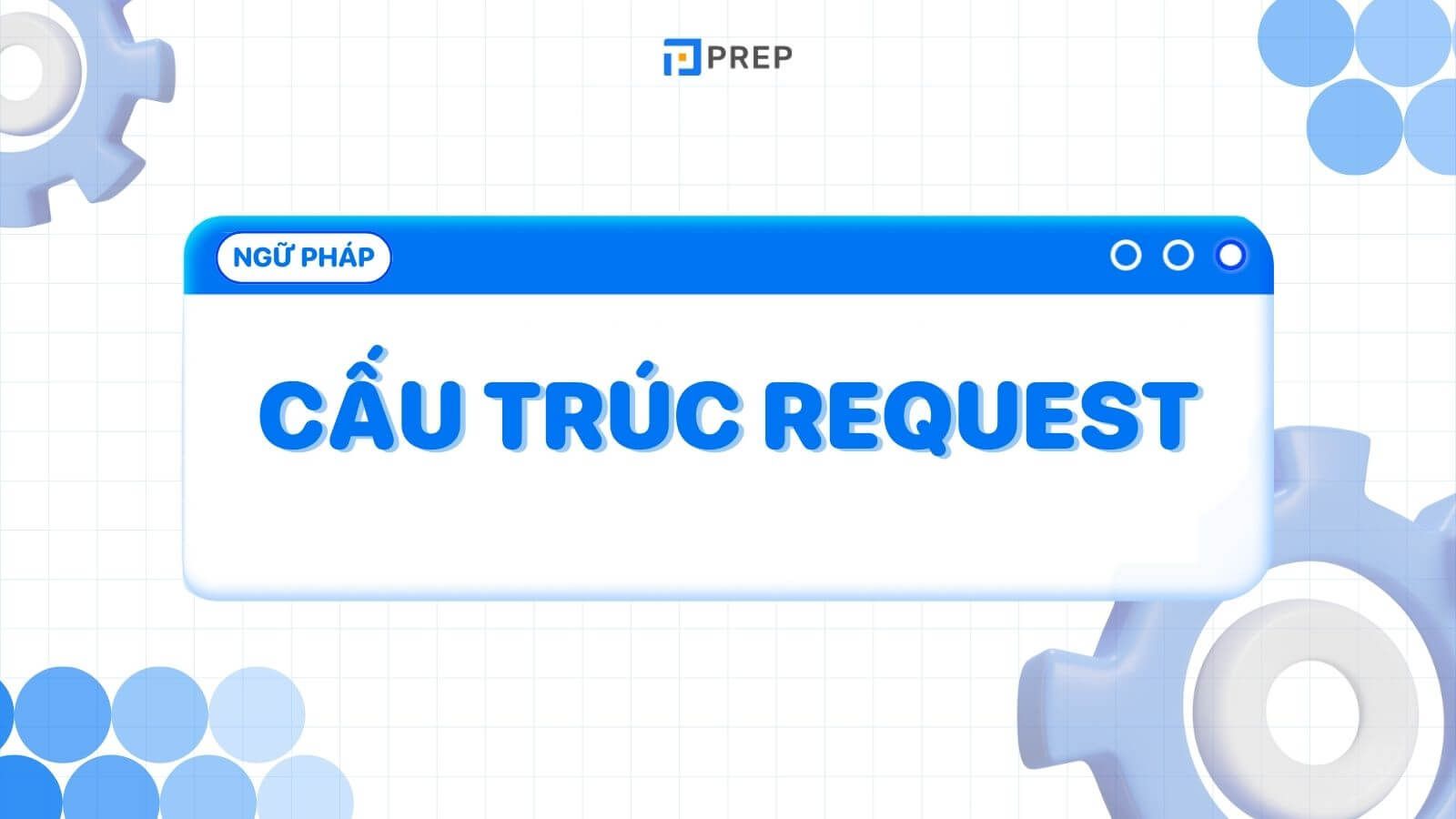 Cấu trúc Request