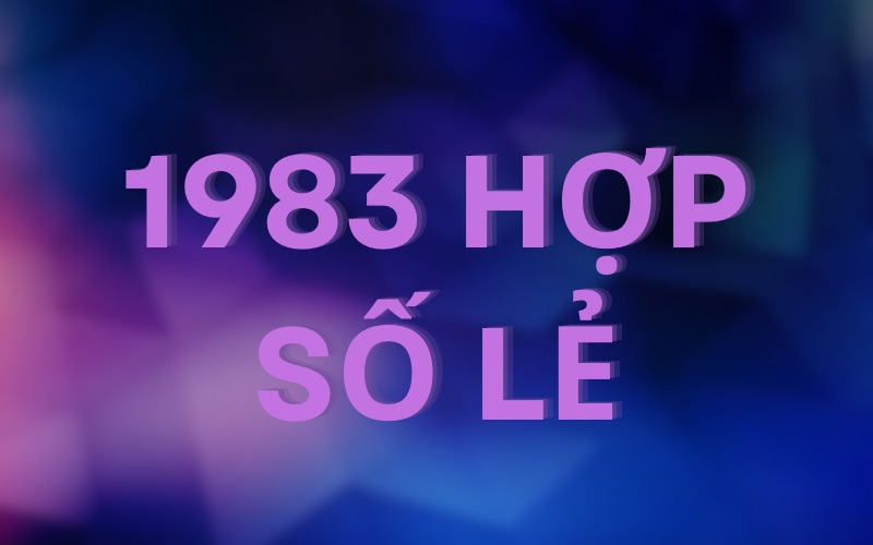 1983 hợp số nào may mắn