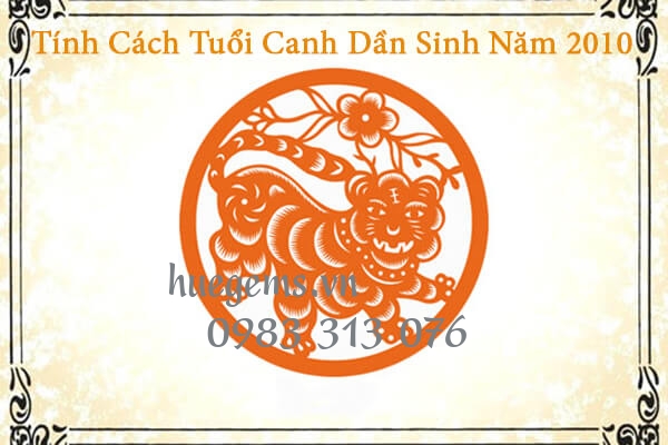 Tính cách người tuổi Canh Dần 2010