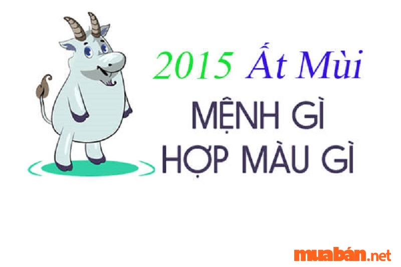 2015 mệnh gì và hợp màu sắc nào?