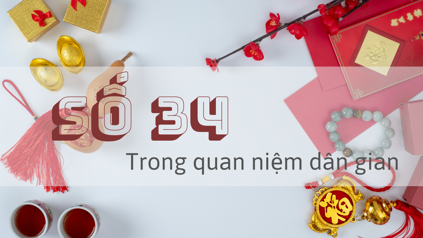 so-34-co-y-nghia-gi-trong-dan-gia