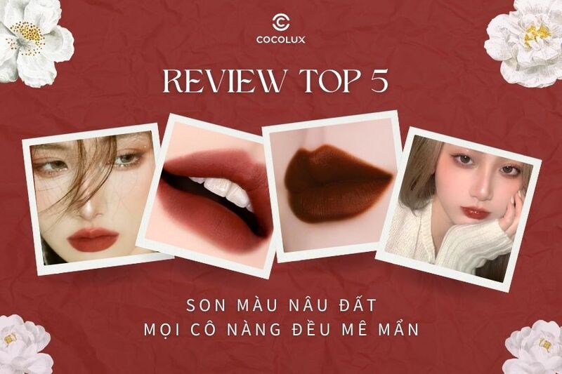 Review top 5 son màu nâu đất mọi cô nàng đều mê mẩn