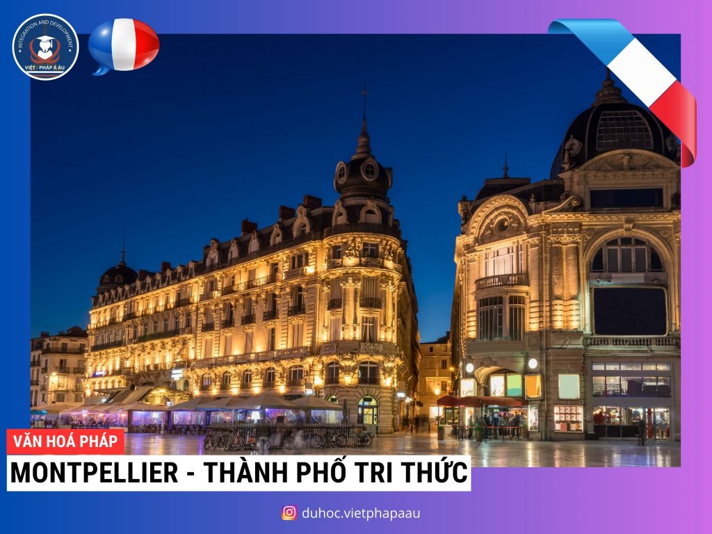 Montpellier - Thành phố tri thức