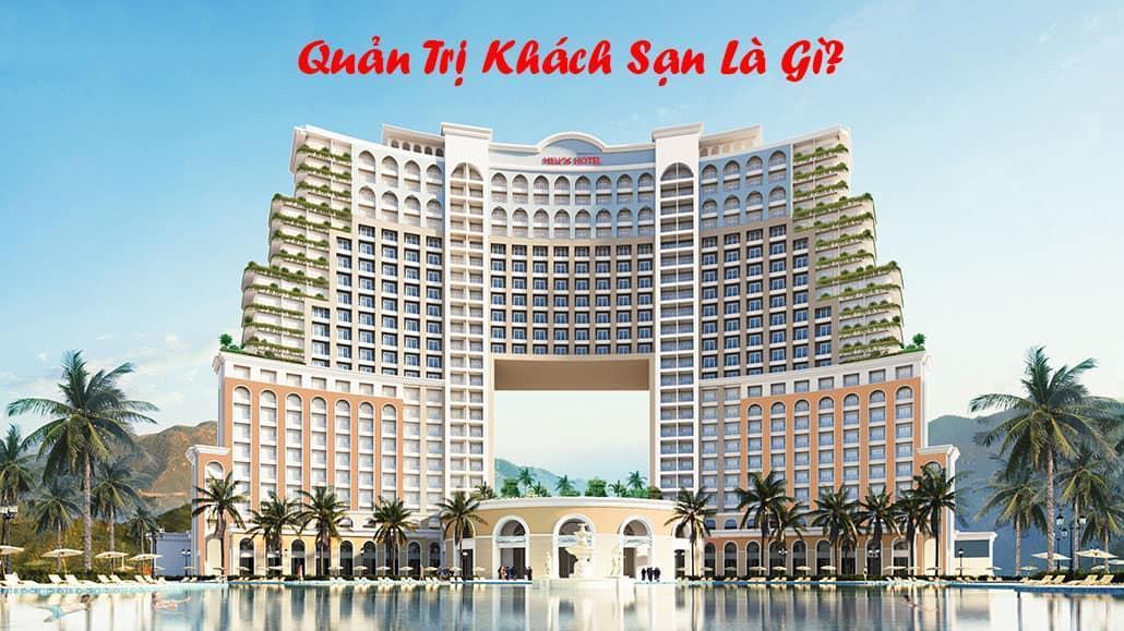 Quản trị khách sạn là gì?