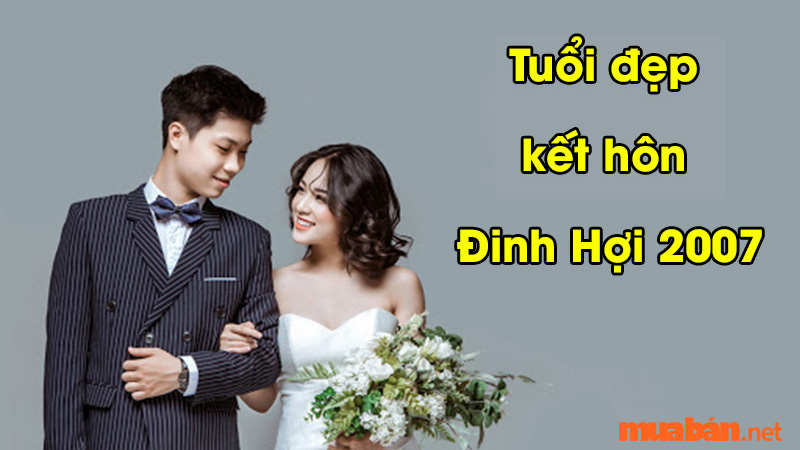 Lựa chọn tuổi hợp kết hôn cũng là một yếu tố để hôn nhân của người sinh năm 2007 hạnh phúc, êm ấm