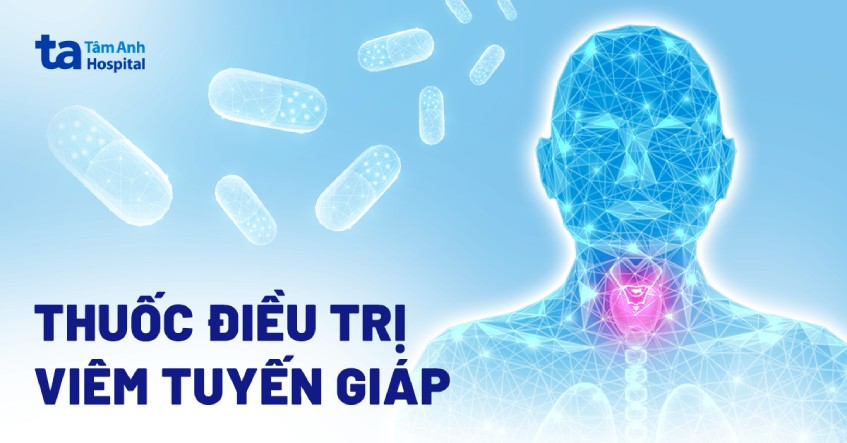 Thuốc điều trị viêm tuyến giáp