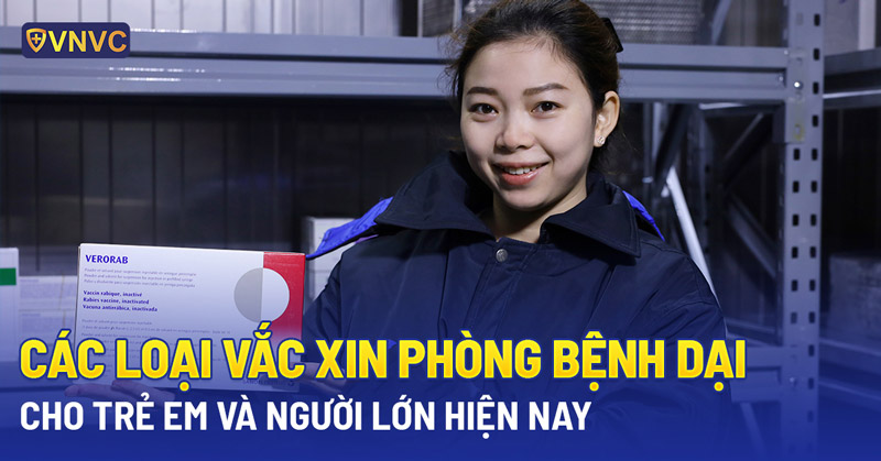 các loại vắc xin phòng dại