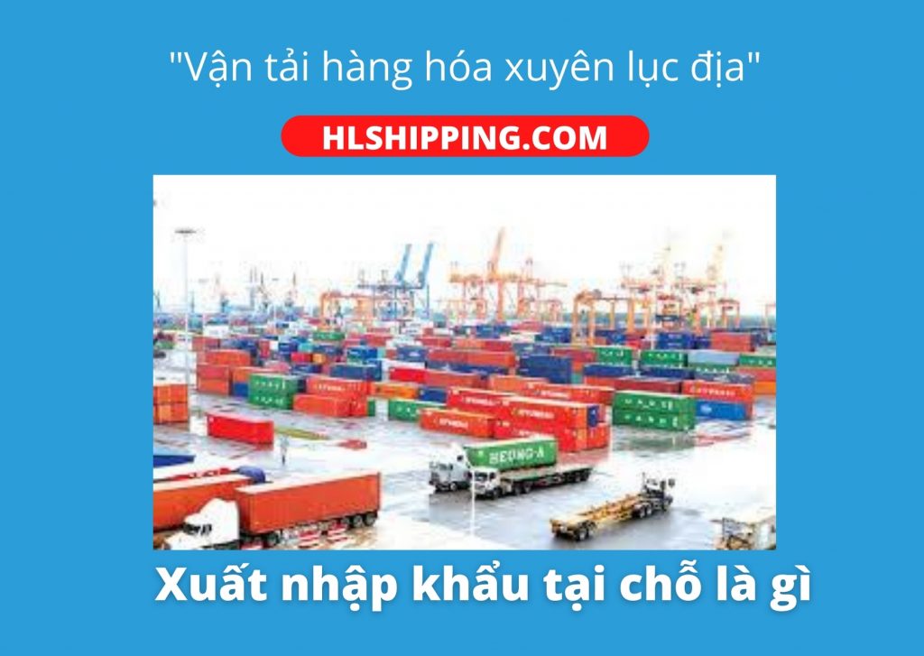 xuất nhập khẩu tại chỗ là gì