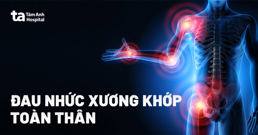 đau nhức xương khớp toàn thân