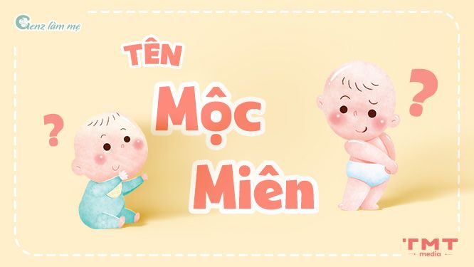 Tên Mộc Miên có ý nghĩa gì?