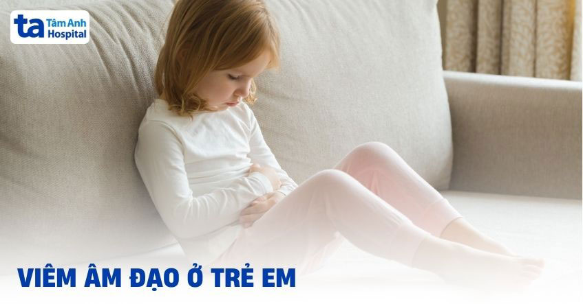 viêm âm đạo ở trẻ em