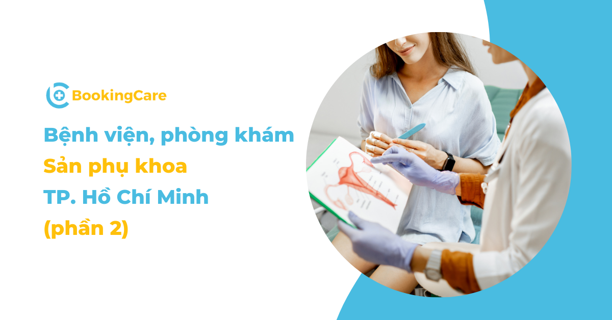 Bệnh viện, phòng khám sản phụ khoa tại TPHCM