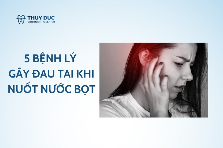 Đau tai khi nuốt nước bọt - cảnh báo 5 bệnh sau đây 1