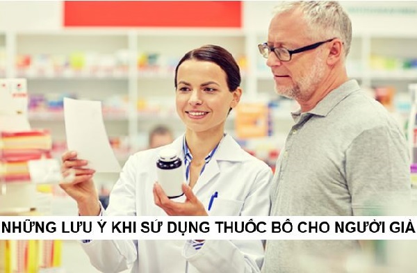 Những lưu ý khi sử dụng thuốc bổ cho người già