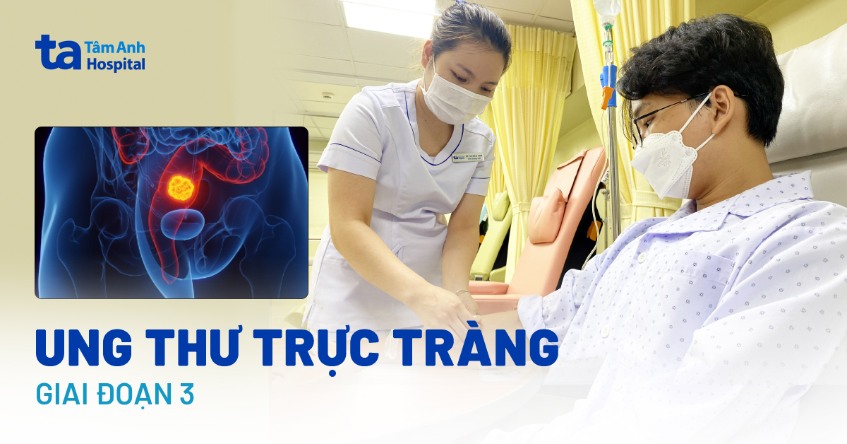 ung thư trực tràng giai đoạn 3