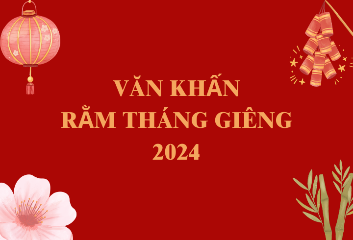 Văn khấn ngày rằm tháng Giêng 2024 đầy đủ và chi tiết nhất