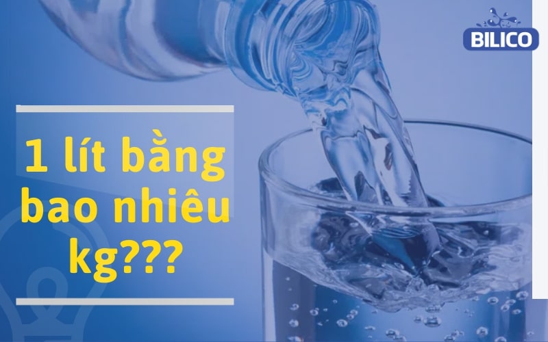 1 lít bằng bao nhiêu kg