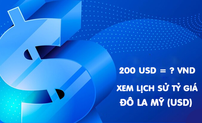 200 Đô là bao nhiêu tiền Việt?