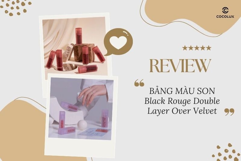 Review bảng màu son Black Rouge Double Layer Over Velvet