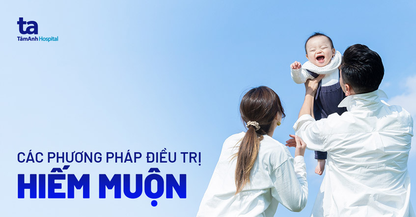 điều trị hiếm muộn